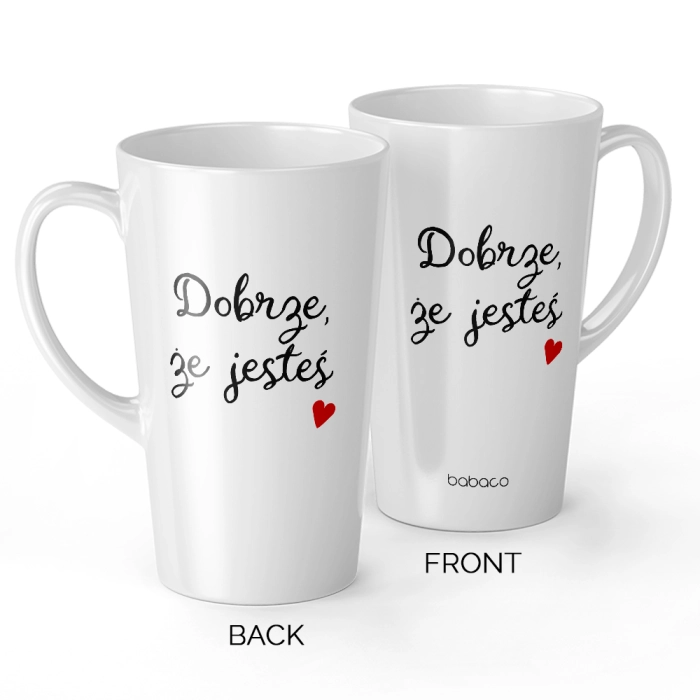 Ceramiczny kubek XL Latte - Dobrze, że jesteś
