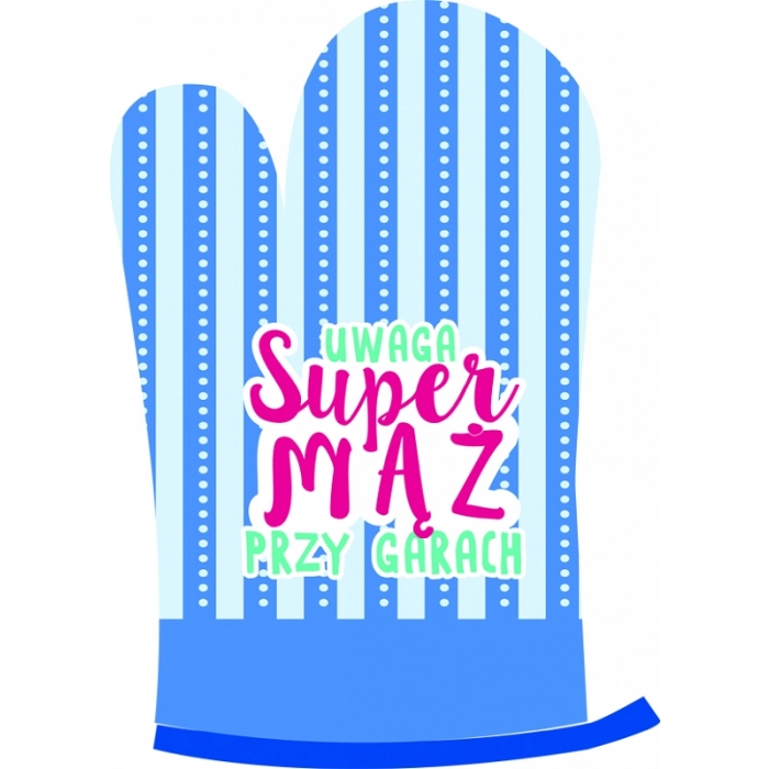Fartuch + rękawica Uwaga Super mąż przy garach