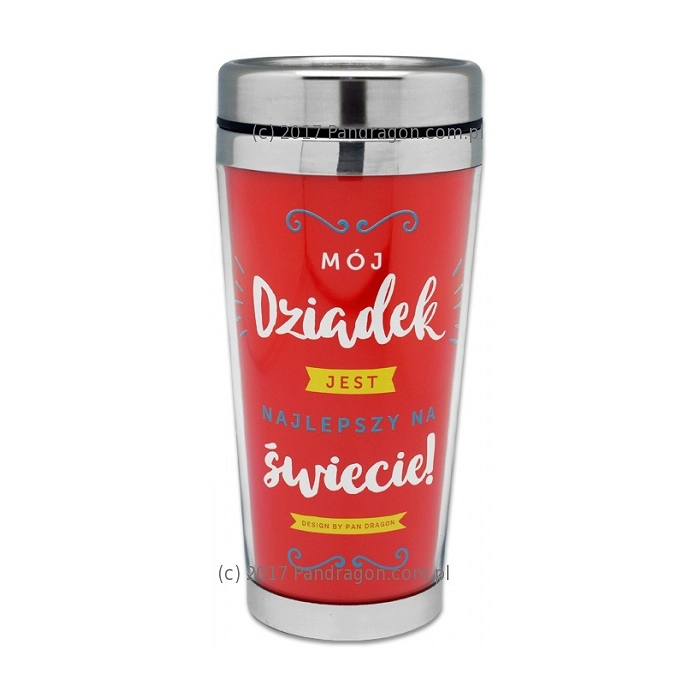 Kubek termiczny - Mój Dziadek jest najlepszy na świecie